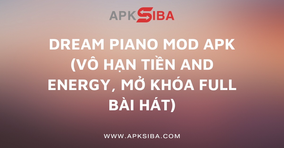 Dream Piano MOD APK